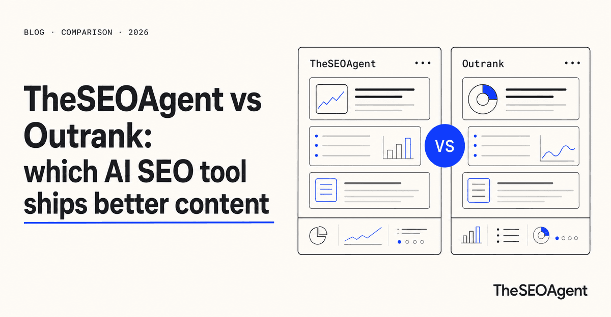 TheSEOAgent vs Outrank: which AI SEO tool ships better content